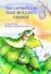 Nancy S. Mure The Caterpillar That Wouldn't Change