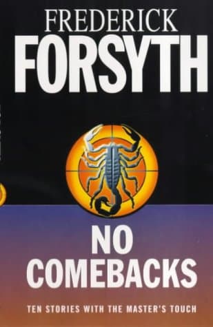 Frederick Forsyth, No Comebacks