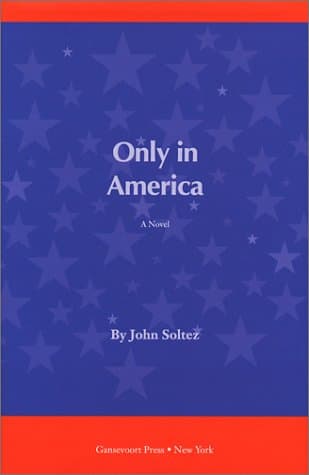 John Soltez, Only in America