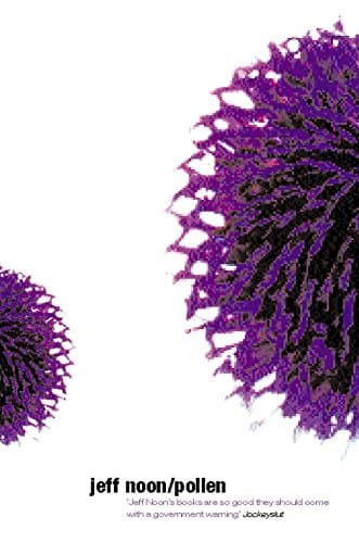 Jeff Noon, Pollen