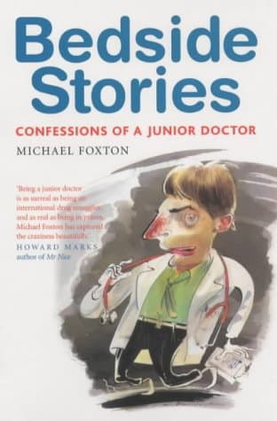 Michael Foxton, Bedside Stories: Confessions of a Junior Doctor