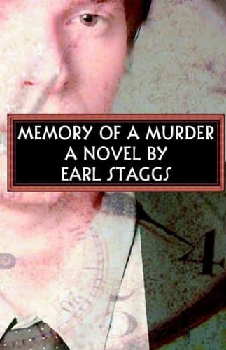 Earl Staggs Memory of a Murder