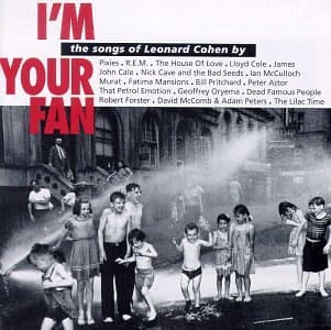 I'm Your Fan (Tribute to Leonard Cohen)