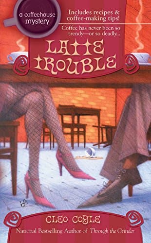 Cleo Coyle Latte Trouble