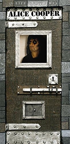 Alice Cooper, The Life and Crimes of Alice Cooper