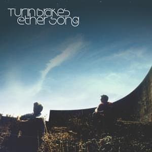 Turin Brakes, Ether Song