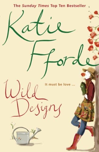 Katie Fforde, Wild Designs