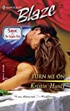 Kristin Hardy, Turn Me On