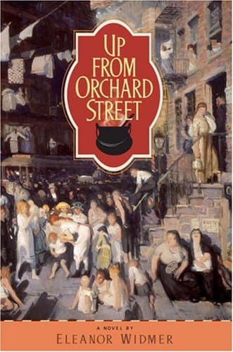 Eleanor Widmer, Up From Orchard Street