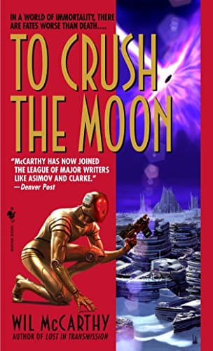 Wil McCarthy To Crush The Moon