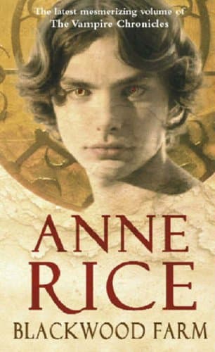 Anne Rice, Blackwood Farm (Vampire Chronicles)