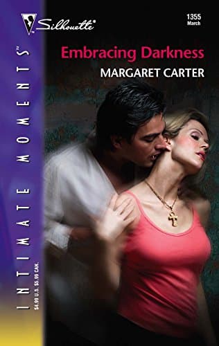 Margaret Carter Embracing Darkness (Intimate Moments)