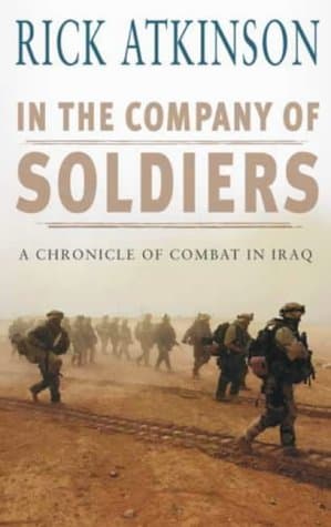 Rick Atkinson, In the Company of Soldiers: A Chronicle of Combat