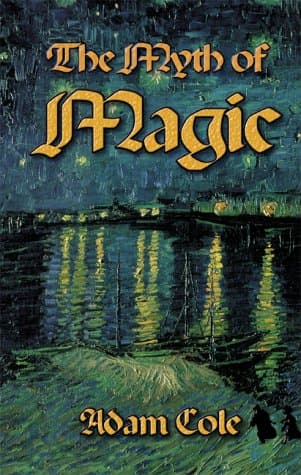 Adam Cole, The Myth of Magic