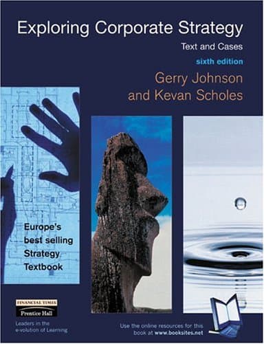 Gerry Johnson,Kevan Scholes, Exploring Corporate Strategy: Text and Cases