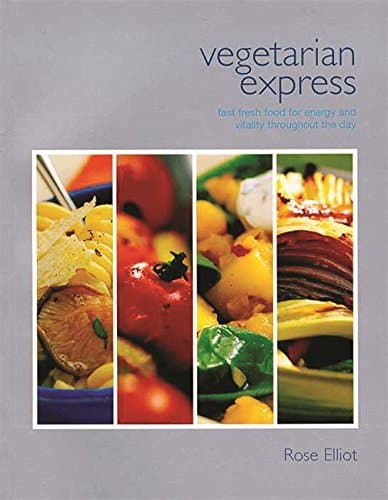 Rose Elliot, Vegetarian Express: High Energy Food That Is Quick to Prepare and Won't Pile on the Pounds
