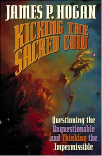 James P. Hogan, Kicking the Sacred Cow