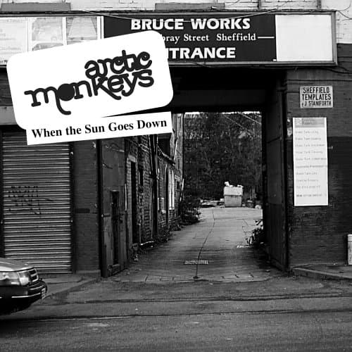Arctic Monkeys, When The Sun Goes Down