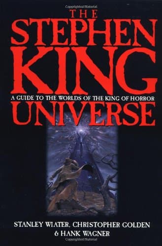 Stanley Wiater,Christopher Golden, The Stephen King Universe: A Guide to the Worlds of the King of Horror
