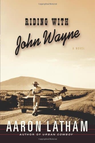 Aaron Latham Riding With John Wayne