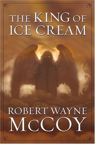 Robert Wayne McCoy, The King of Ice Cream