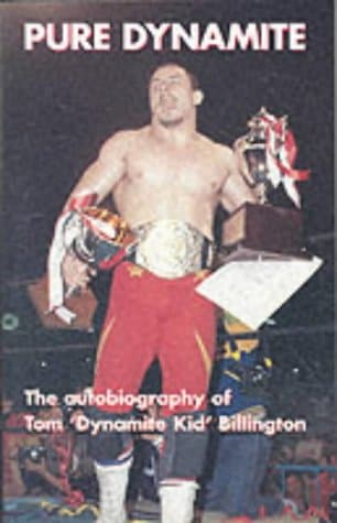 Tom Billingtone Pure Dynamite: The Autobiography of Tom Dynamite