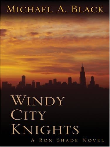 Michael A. Black, Windy City Knights