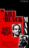 Louis E. Lomax, To Kill a Black Man: The Shocking Parallel in the Lives of Malcolm X and Martin Luther King Jr
