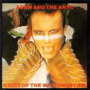 Adam & The Ants, Kings of the Wild Frontier