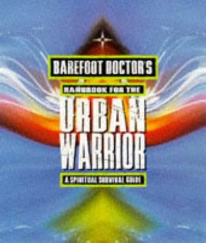 Stephen Russell, Barefoot Doctor&#039;s Handbook for the Urban Warrior: Spiritual Survival Guide