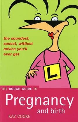 Kaz Cooke, The Rough Guide to Pregnancy and Birth