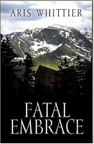 Aris Whittier, Fatal Embrace