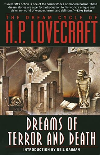 H. P. Lovecraft, The Dream Cycle of H.P. Lovecraft: Dreams of Terror and Death