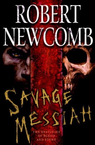 Robert Newcomb, Savage Messiah