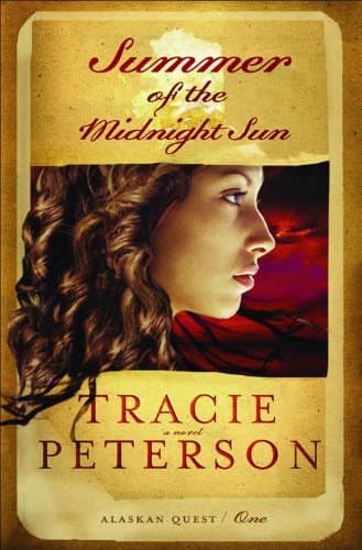 Tracie Peterson, Summer of the Midnight Sun