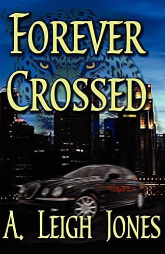 A. Leigh Jones, Forever Crossed