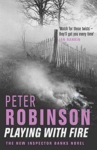 Peter Robinson, Playing With Fire