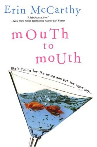 Erin McCarthy, Mouth to Mouth