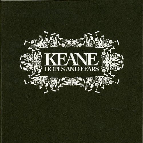 Keane, Hopes & Fears