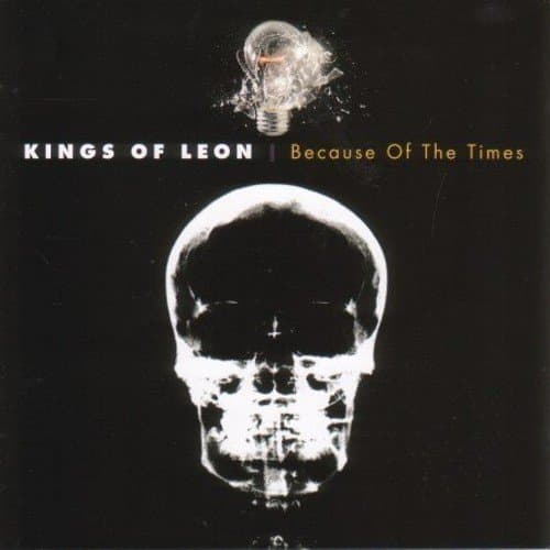 Kings of Leon, Because of the Times