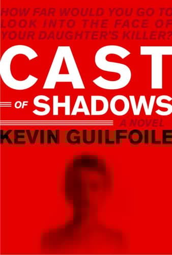 Kevin Guilfoile, Cast of Shadows