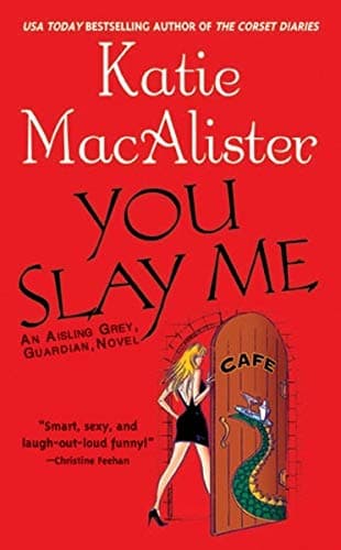 Katie MacAlister, You Slay Me