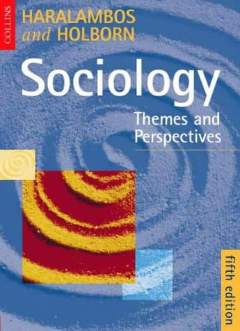 Mike Haralambos,R.M. Heald, Sociology: Themes and Perspectives 5th Ed
