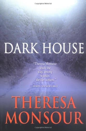 Theresa Monsour, Dark House