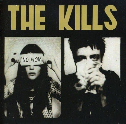 The Kills, No Wow