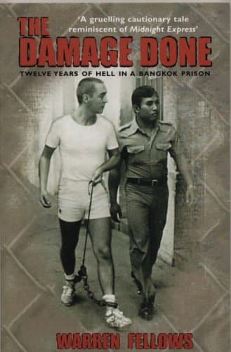 Warren Fellows, The Damage Done: Twelve Years of Hell in a Bangkok Prison