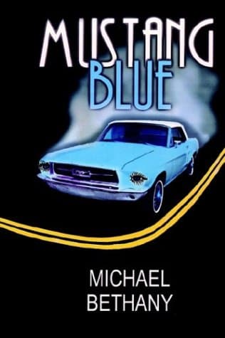 Michael Bethany, Mustang Blue