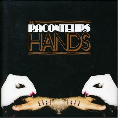 Raconteurs, Hands