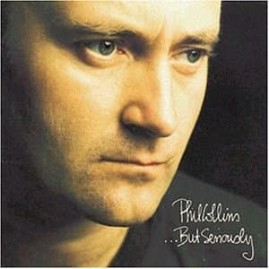 Phil Collins, But Seriously