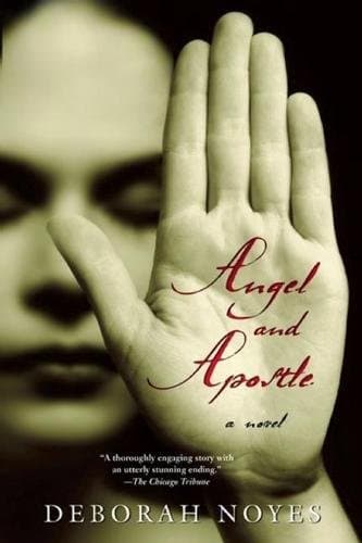Deborah Noyes Angel and Apostle